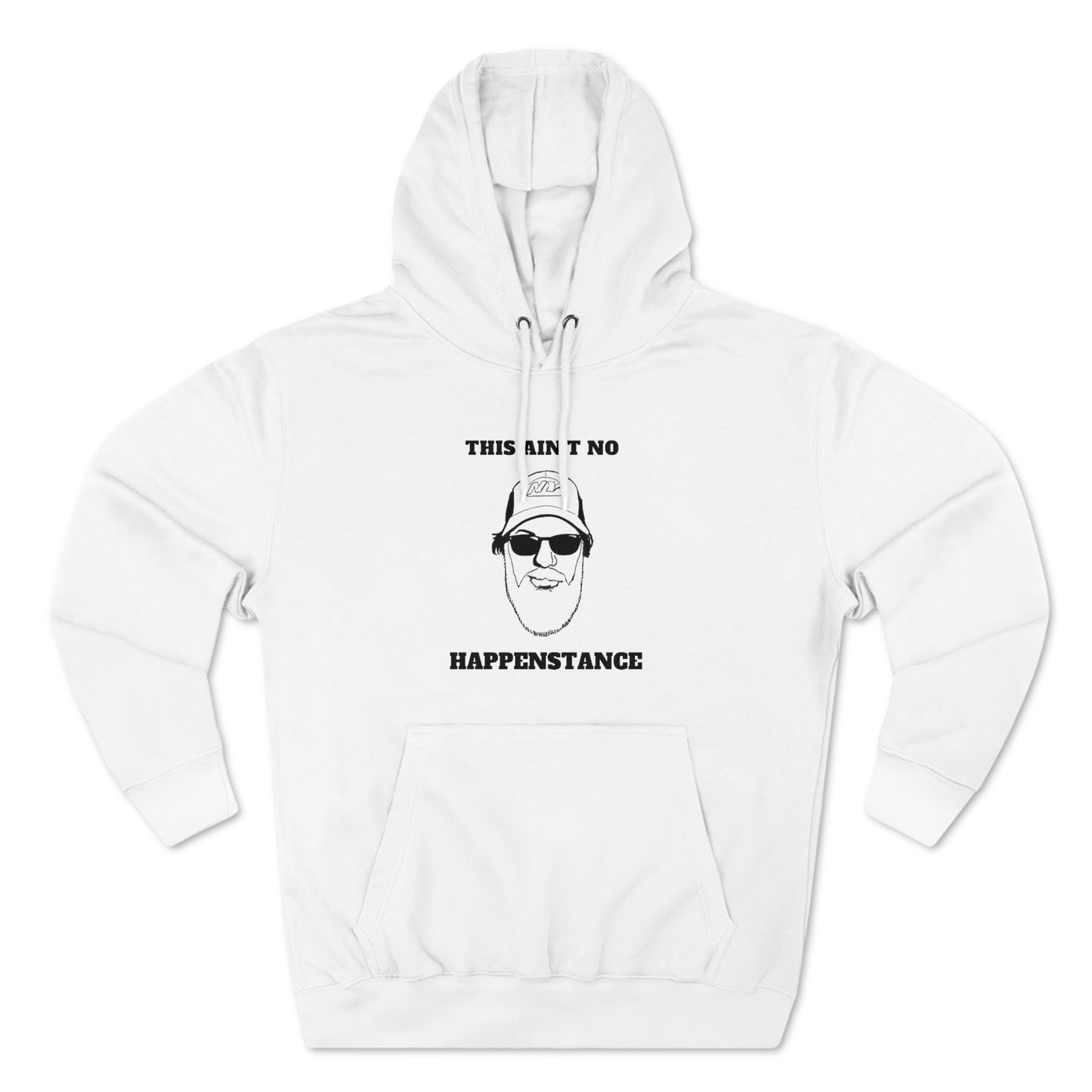 Ain't No Happenstance Hoodie