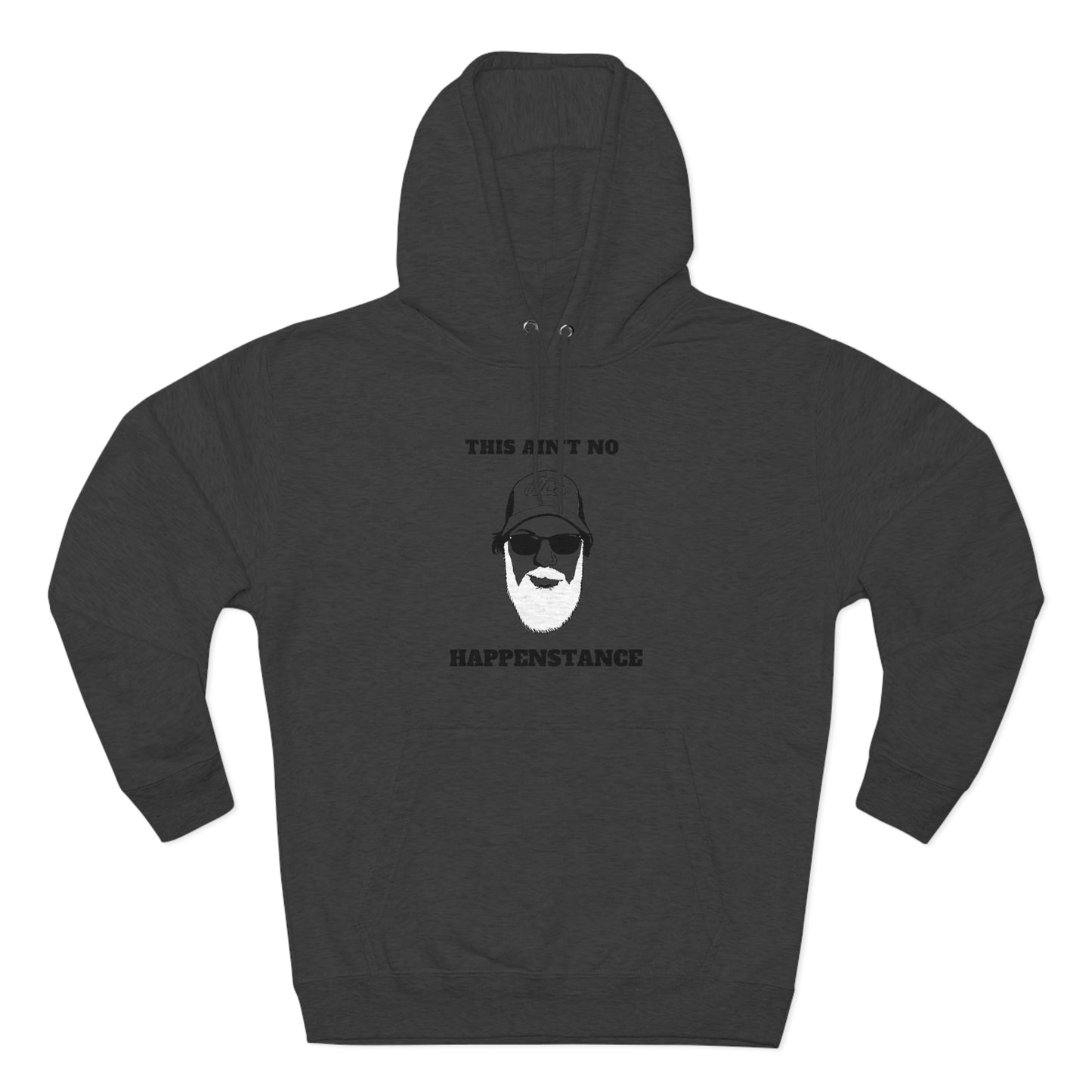 Ain't No Happenstance Hoodie