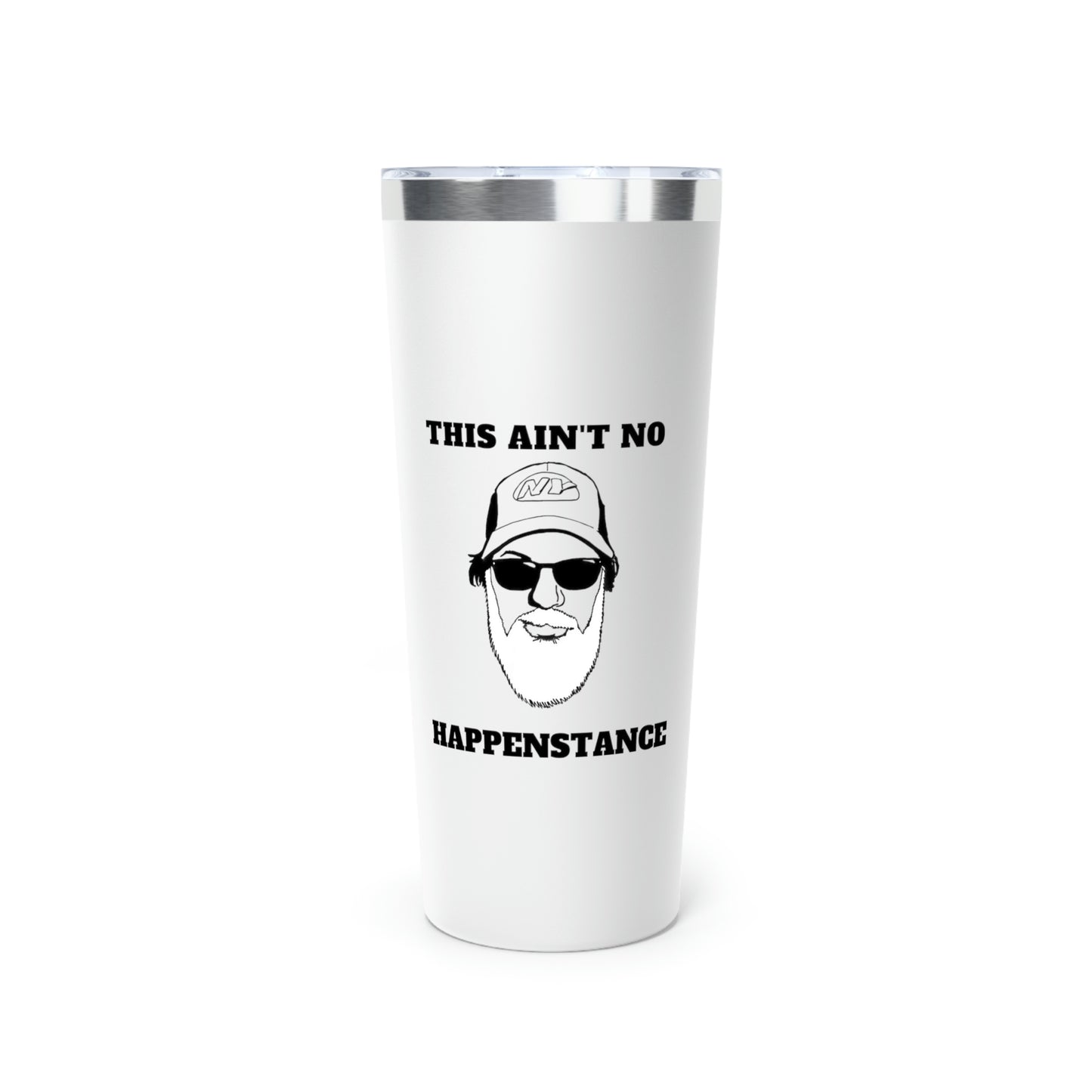 Ain't No Happenstance Copper Vacuum Insulated Tumbler, 22oz